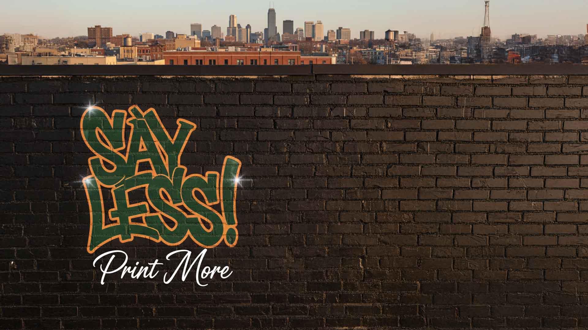 Say Less Print More hero image